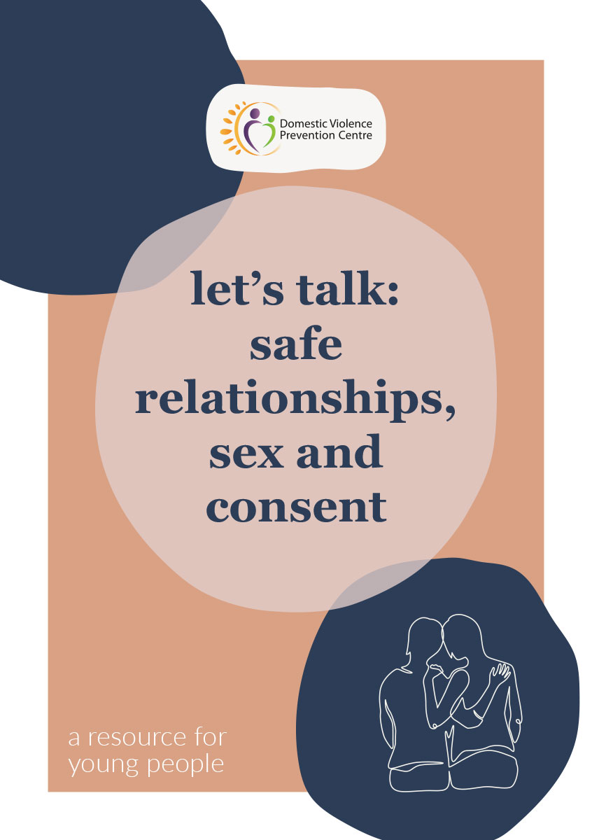 Cover with blue blobs on a pink background and the words let's talk: safe relationships, sex and consent. A resource for young people